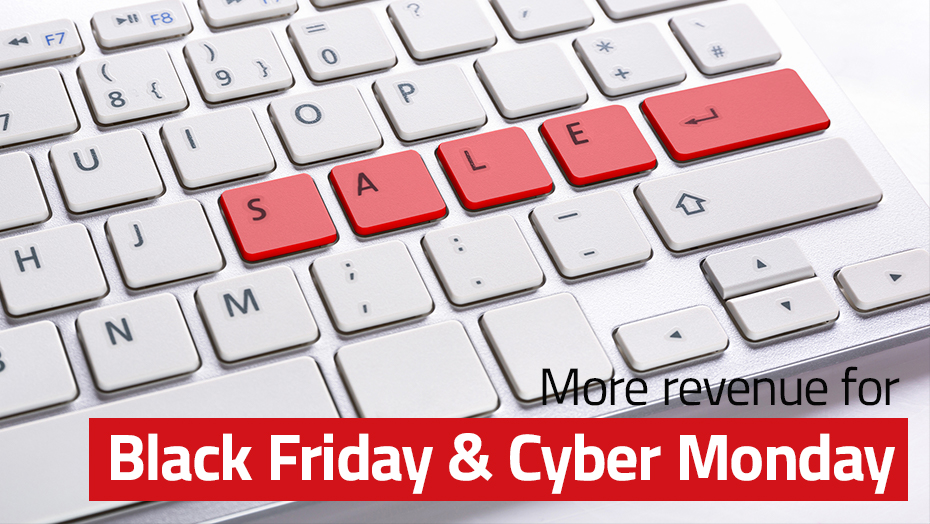 Tips for more revenue on Black Friday & Cyber Monday